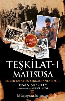Teşkilat-ı Mahsusa & Enver Paşa'nın Sırdaşı Anlatıyor kitap kapağı
