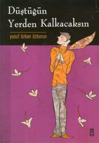 Düştüğün Yerden Kalkacaksın kitap kapağı