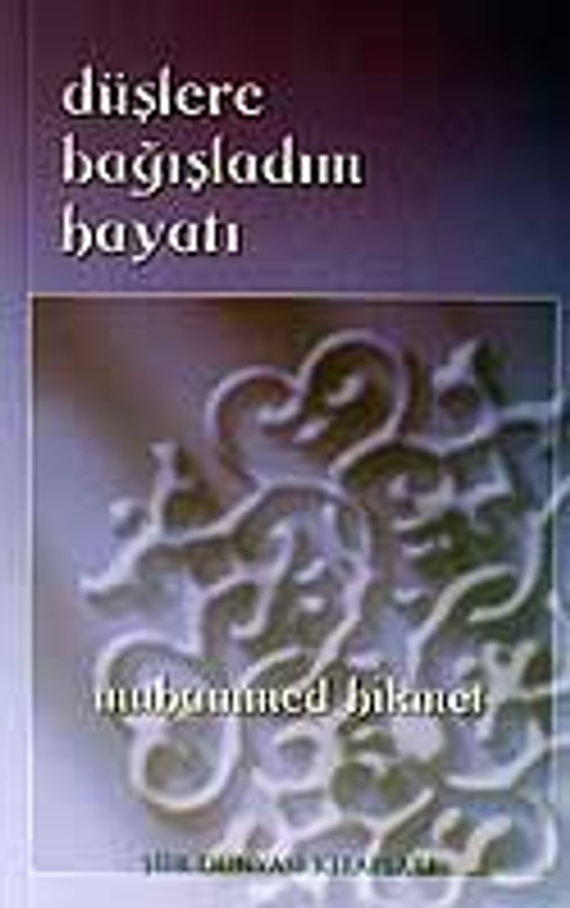 Düşlere Bağışladım Hayatı kitap kapağı