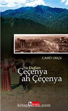 Su Dağları Çeçenya ah Çeçenya kitap kapağı