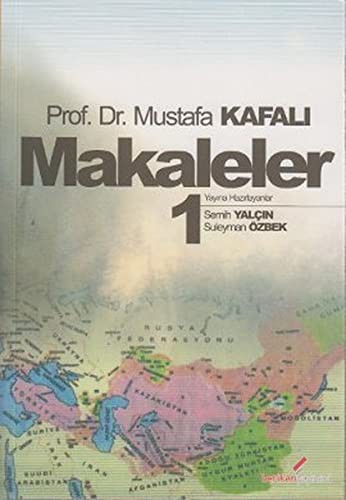 Makaleler Cilt 1 / Prof. Dr. Mustafa Kafalı kitap kapağı