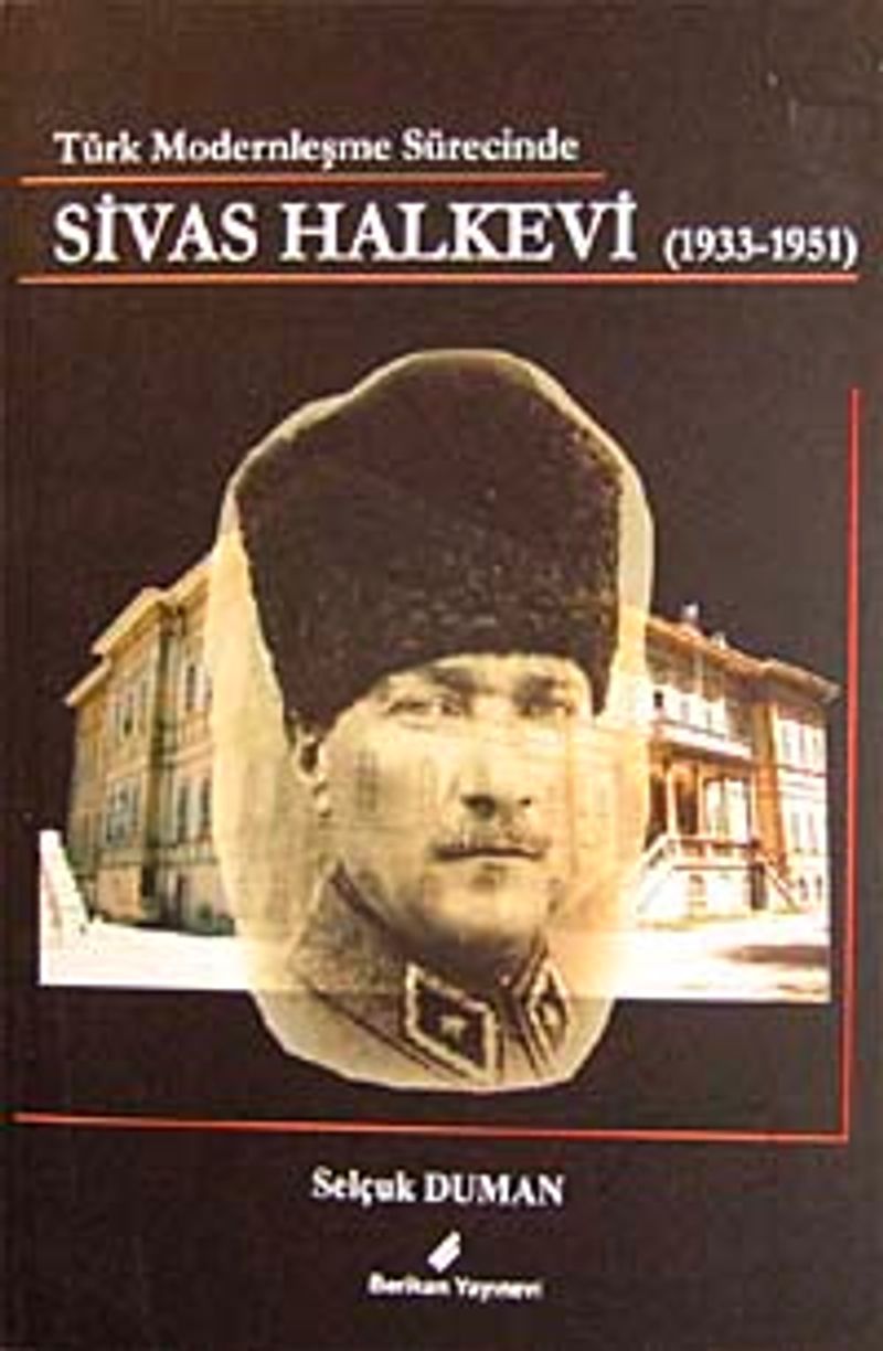Türk Modernleşme Sürecinde Sivas Halkevi (1933-1951) kitap kapağı