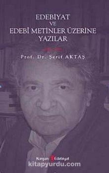 Edebiyat ve Edebi Metinler Üzerine Yazılar kitap kapağı