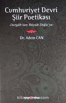 Cumhuriyet Devri Şiir Poetikası & Dergah'tan Büyük Doğu'ya kitap kapağı