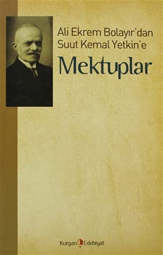Ali Ekrem Bolayır'dan Suut Kemal Yetkin'e Mektuplar kitap kapağı