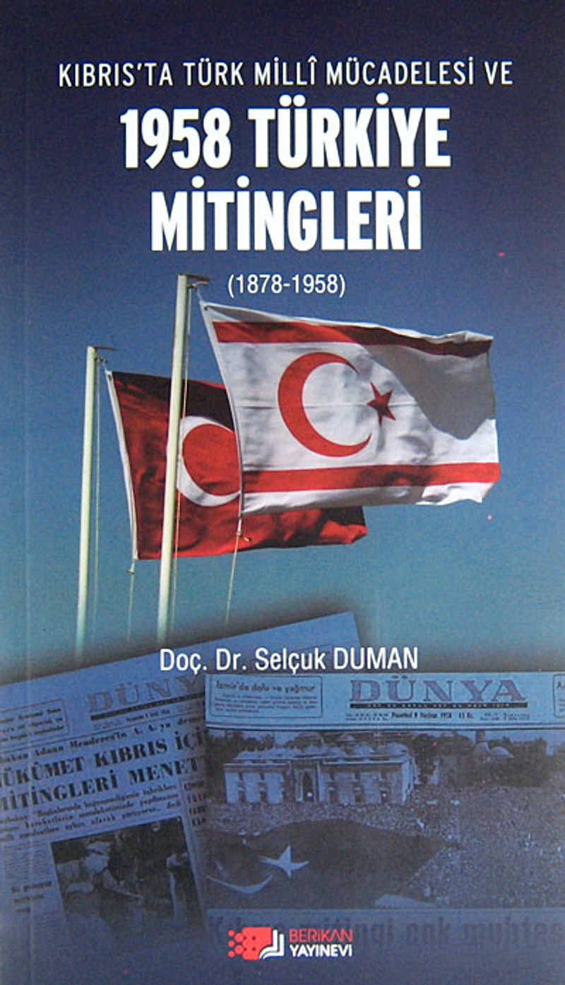 Kıbrıs'ta Türk Milli Mücadelesi ve 1958 Türkiye Mitingleri (1878-1958) kitap kapağı