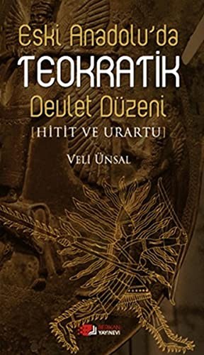 Eski Anadolu'da Teokratik Devlet Düzeni Hitit ve Urartu kitap kapağı