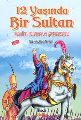 12 Yaşında Bir Sultan Fatih Sultan Mehmed kitap kapağı