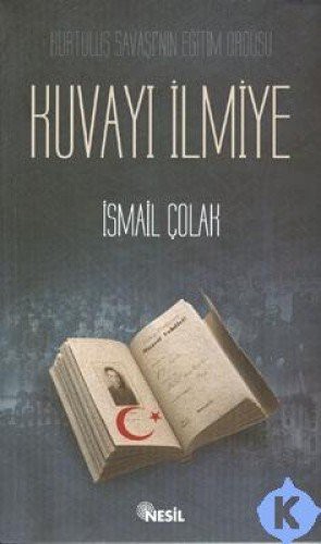 Kurtuluş Savaşı'nın Eğitim Ordusu Kuvayı İlmiye kitap kapağı
