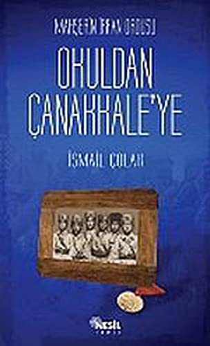 Mahşerin İrfan Ordusu Okuldan Çanakkale'ye kitap kapağı