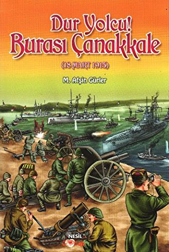Dur Yolcu Burası Çanakkale (18 Mart 1915) kitap kapağı