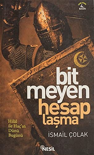 Bitmeyen Hesaplaşma Hilal ile Haçın Bin Yıllık Mücadelesi kitap kapağı