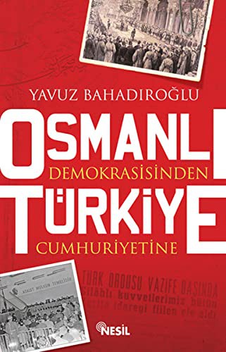 Osmanlı Demokrasi'sinden Türkiye Cumhuriyeti'ne kitap kapağı