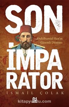 Son İmparator & Abdülhamid Han'ın Gizemli Dünyası kitap kapağı