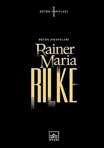 Rainer Maria Rilke / (Ciltli) Bütün Hikayeleri kitap kapağı