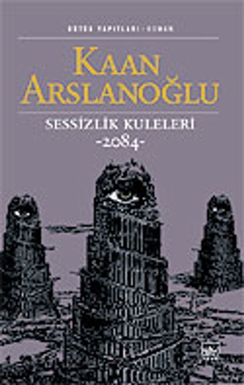 Sessizlik Kuleleri 2084 kitap kapağı
