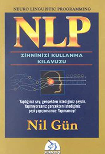 NLP Zihninizi Kullanma Kılavuzu / Neuro Linguistic Programming kitap kapağı