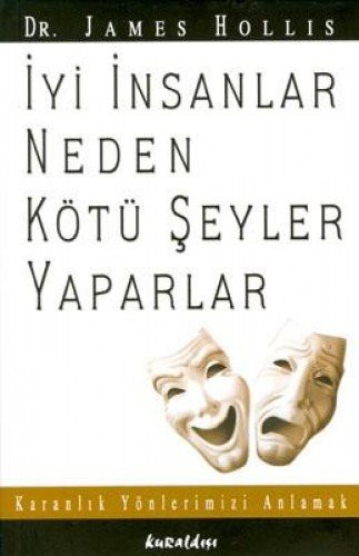 İyi İnsanlar Neden Kötü Şeyler Yaparlar kitap kapağı