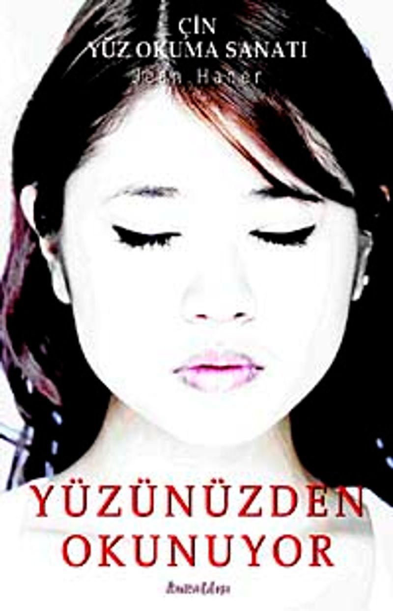Yüzünüzden Okunuyor Çin Yüz Okuma Sanatı kitap kapağı