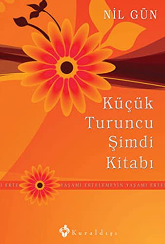 Küçük Turuncu Şimdi Kitabı & Yaşamı Ertelemeyin kitap kapağı