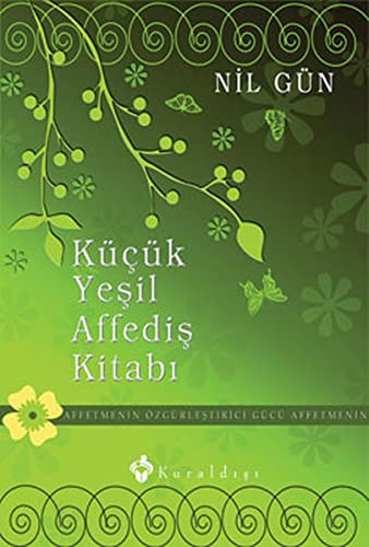 Küçük Yeşil Affediş Kitabı & Affetmenin Özgürleştirici Gücü kitap kapağı