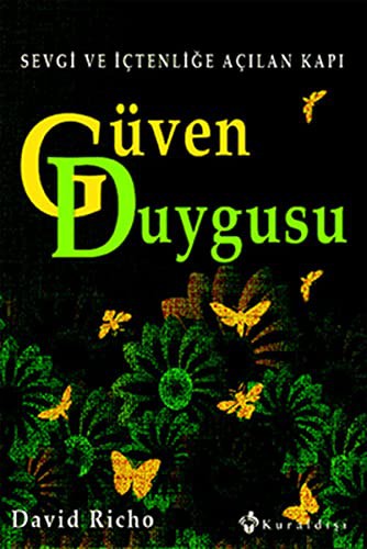 Güven Duygusu Sevgi ve İçtenliğe Açılan Kapı kitap kapağı