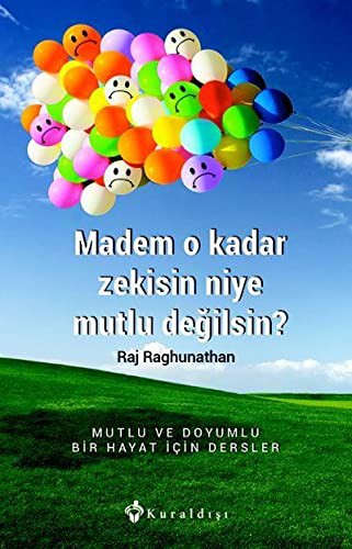 Madem O Kadar Zekisin Niye Mutlu Değilsin? kitap kapağı