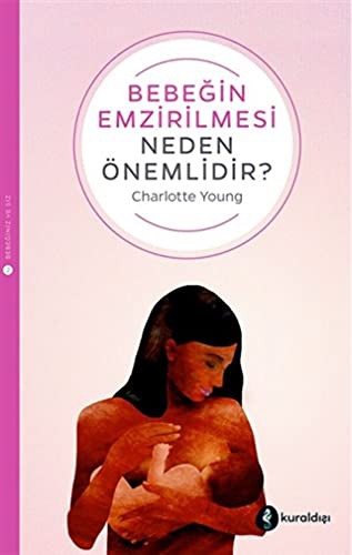Bebeğin Emzirilmesi Neden Önemlidir? kitap kapağı