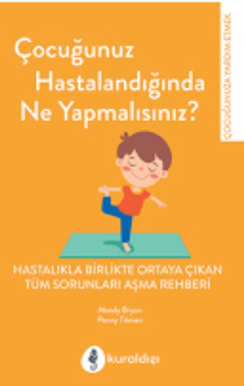 Çocuğunuz Hastalandığında Ne Yapmalısınız? kitap kapağı