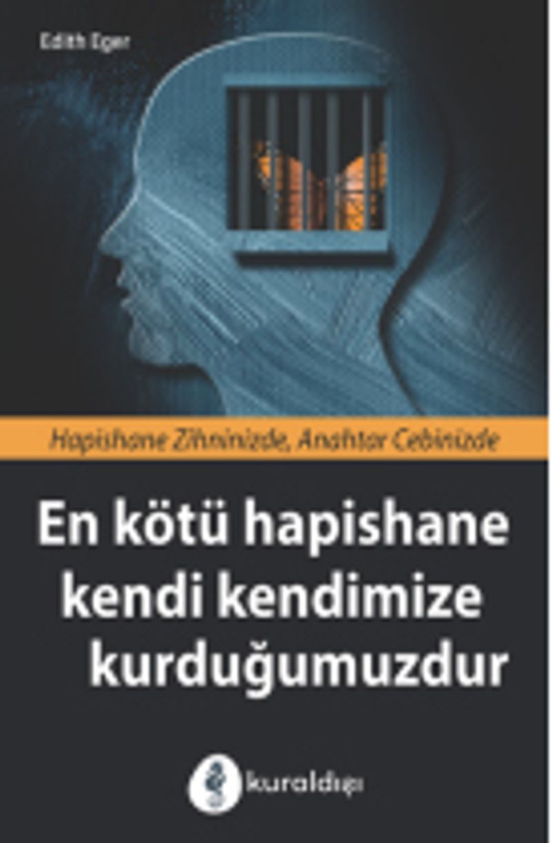 En Kötü Hapishane Kendi Kendimize Kurduğumuzdur kitap kapağı