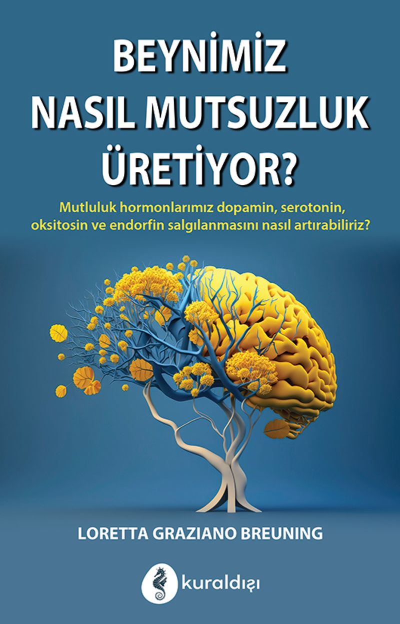 Beynimiz Nasıl Mutsuzluk Üretiyor? kitap kapağı