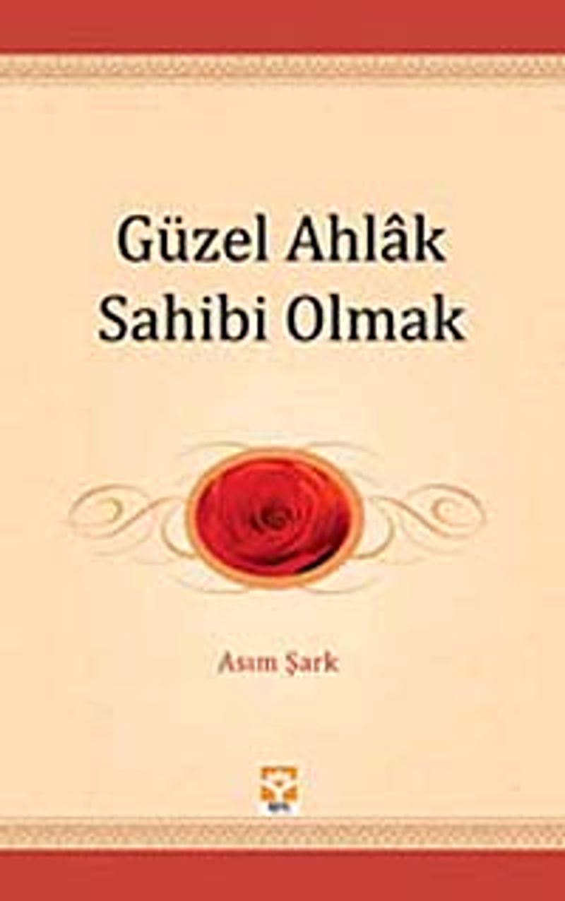 Güzel Ahlak Sahibi Olmak / Gençliğin El Kitabı -1 kitap kapağı