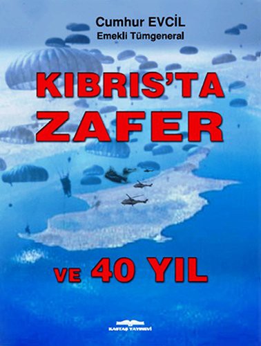 Kıbrıs'ta Zafer ve 40 Yıl kitap kapağı
