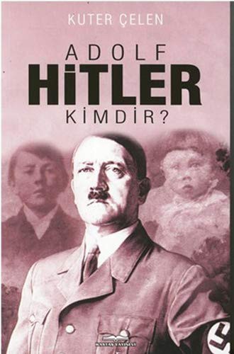 Adolf Hitler Kimdir? kitap kapağı