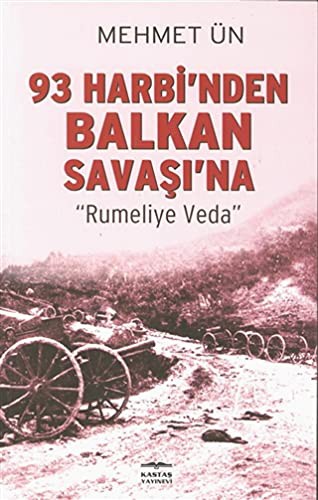 93 Harbi'nden Balkan Savaşı'na Rumeli'ye Veda kitap kapağı