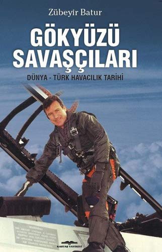 Gökyüzü Savaşçıları & Dünya Türk Havacılık Tarihi kitap kapağı