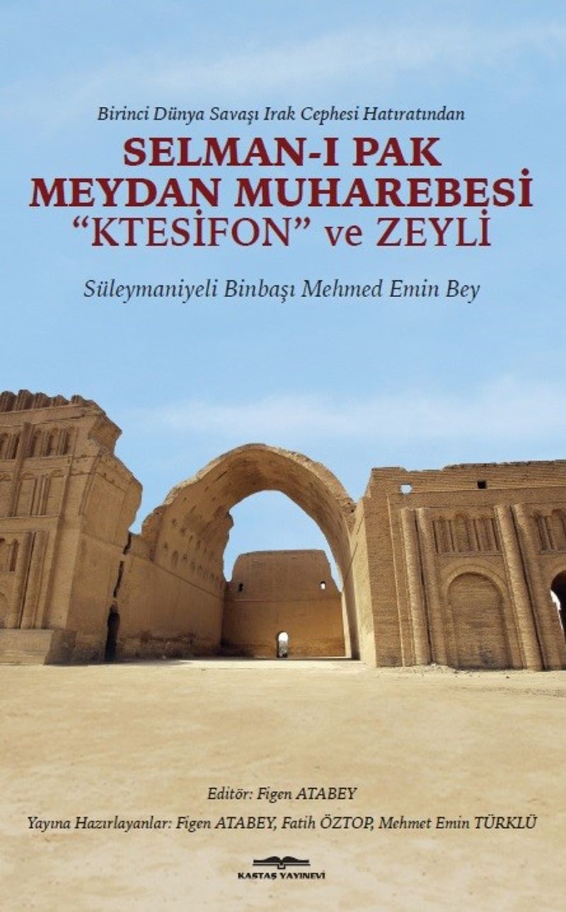 Selman-ı Pak Meydan Muharebesi "Ktesifon" ve Zeyli kitap kapağı