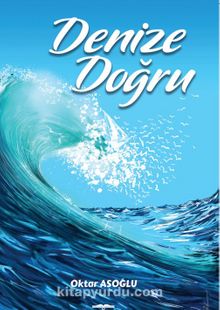 Denize Doğru kitap kapağı