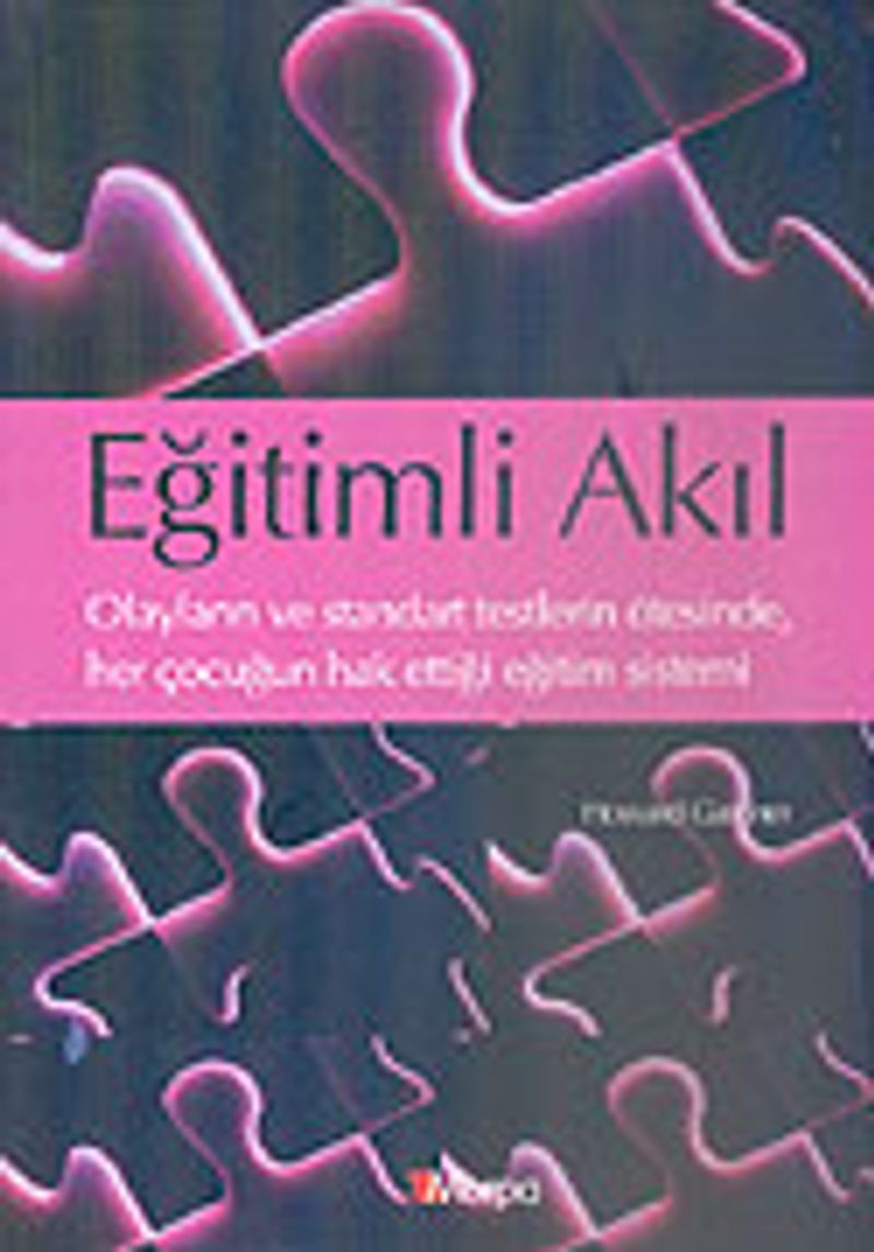 Eğitimli Akıl/Olayların ve Standart Testlerin Ötesinde, Her Çocuğun Hak Ettiği Eğitim Sistemi kitap kapağı