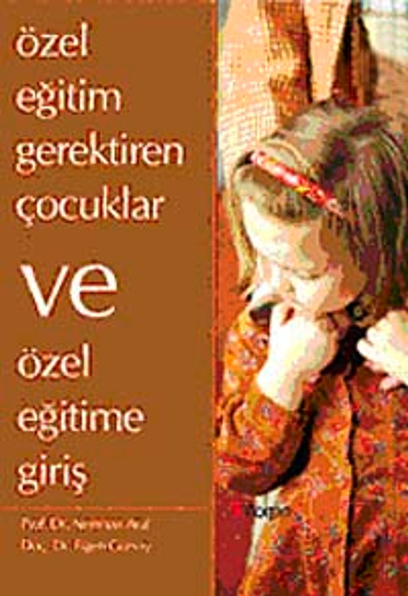 Özel Eğitim Gerektiren Çocuklar ve Özel Eğitime Giriş kitap kapağı