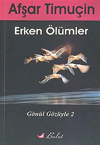 Erken Ölümler / Gönül Gözüyle 2 kitap kapağı