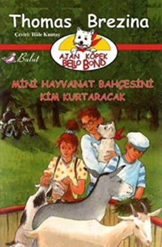 Ajan Köpek Bello Bond / Mini Hayvanat Bahçesini Kim Kurtaracak kitap kapağı
