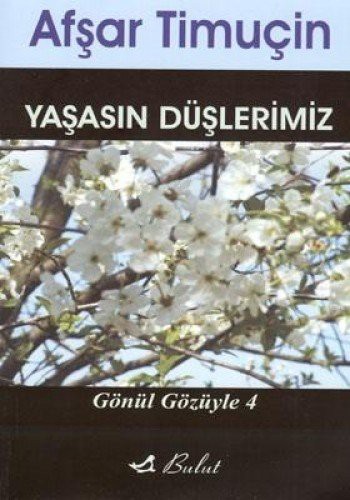 Yaşasın Düşlerimiz / Gönül Gözüyle 4 kitap kapağı