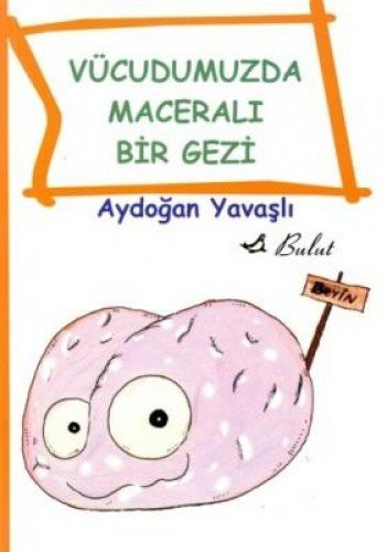 Vücudumuzda Maceralı Bir Gezi kitap kapağı