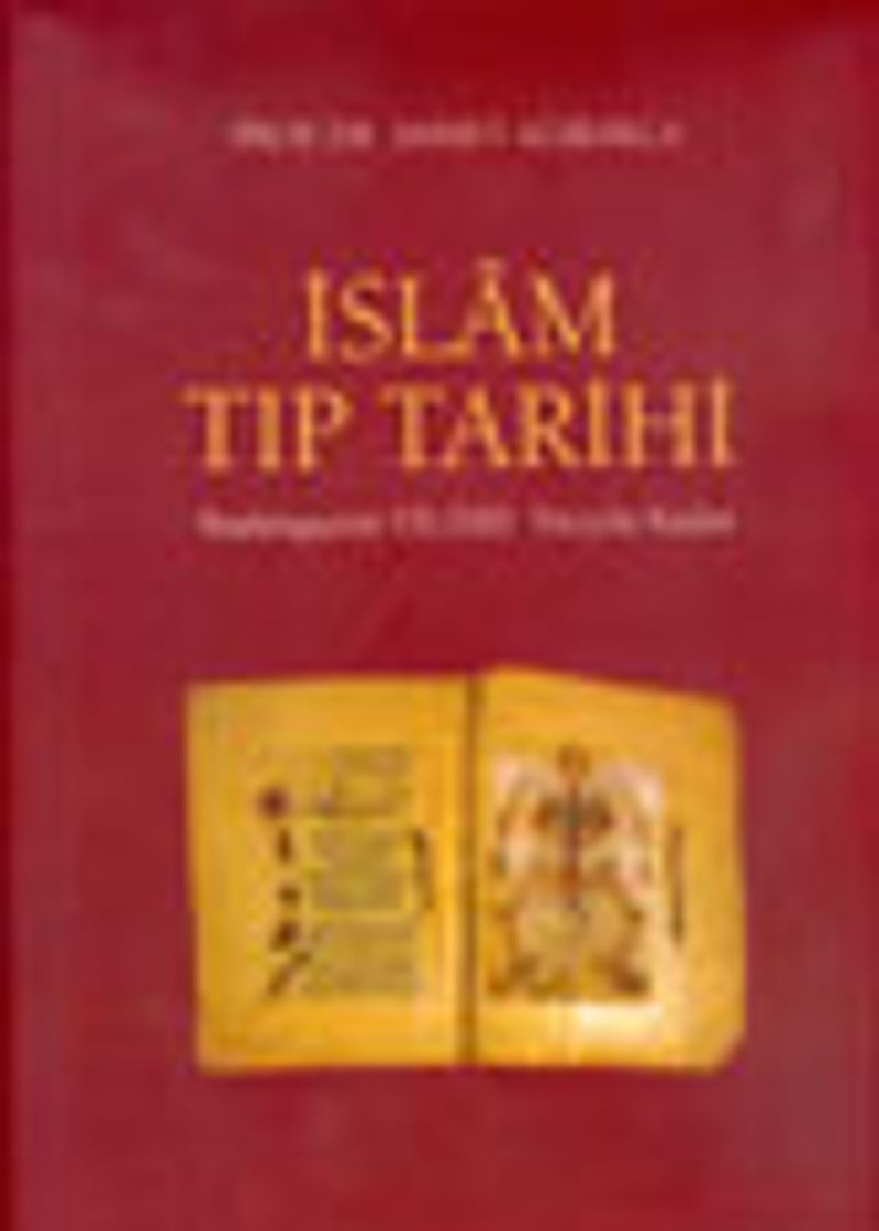 İslam Tıp Tarihi / Başlangıçtan VII./XIII. Yüzyıla Kadar kitap kapağı