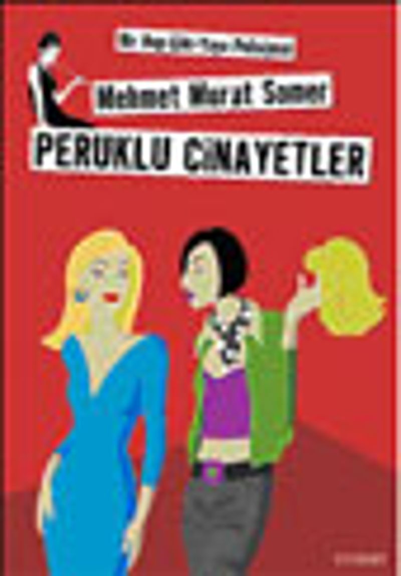 Peruklu Cinayetler / Bir Hop-Çiki-Yaya Polisiyesi kitap kapağı