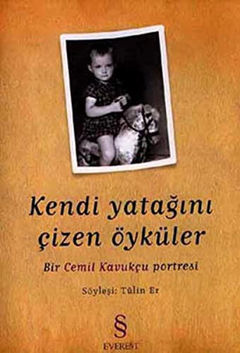 Kendi Yatağını Çizen Öyküler: Bir Cemil Kavukçu Portresi kitap kapağı