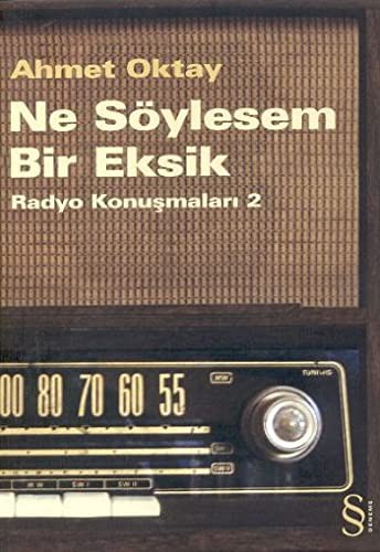 Ne Söylesem Bir Eksik/Radyo Konuşmaları 2 kitap kapağı