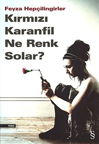 Kırmızı Karanfil Ne Renk Solar? kitap kapağı