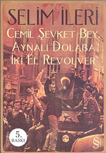 Cemil Şevket Bey Aynalı Dolaba İki El Revolver kitap kapağı